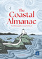 The Coastal Almanac (The ultimate guide to a year by the sea) by Jess Lea-Wilson, 9781035438440