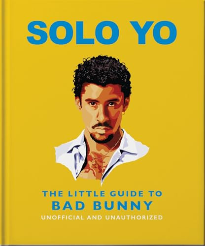 Solo Yo: The Little Guide to Bad Bunny by OH, 9781035442652