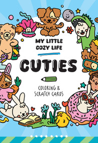 My Little Cozy Life Cuties Coloring & Scratch Cards by Caro Van Den Berg, Caro Van Den Berg, 9781835555057