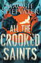 All the Crooked Saints by Maggie Stiefvater, 9780545930819