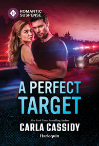 A Perfect Target by Carla Cassidy, 9781335185020