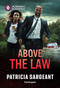 Above the Law - 9781335185044 by Patricia Sargeant, 9781335185044