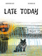 Late Today by Jungyoon Huh, Myungae Lee, Aerin Park, 9780802856494