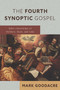 The Fourth Synoptic Gospel (John's Knowledge of Matthew, Mark, and Luke) by Mark Goodacre, 9780802875136