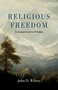 Religious Freedom (A Conservative Primer) by John D. Wilsey, 9780802881908