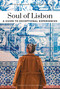 Soul of Lisbon- A guide to exceptional experiences by Fany Péchiodat, 9782361959265