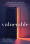 Vulnerable (One Man's Journey from Abuse to Abundance) by Ed Cohen, Tom Rath, Priscilla Nelson, 9798880999996