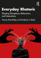 Everyday Rhetoric (Shaping Perceptions, Behaviors, and Interactions) by Tammy Rice-Bailey, Kimberly S. Baker, 9781032953175