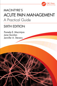 Macintyre's Acute Pain Management (A Practical Guide) by Pamela E. Macintyre, Jane Quinlan, Jennifer A. Stevens, 9781032609201