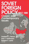 Soviet Foreign Policy 1917-1991 (Classic and Contemporary Issues) by Jr. Fleron, 9780202241715
