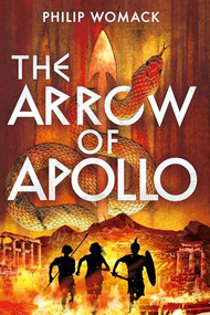 The Arrow of Apollo by Philip Womack, 9781806770281