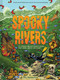 Spooky Rivers (25 Strange and Mysterious Rivers that Snake Across Our Planet) by Geo Rutherford, 9781419770555