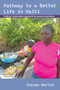 Pathway to a Better Life in Haiti (Fonkoze's graduation approach for poverty alleviation) by Steven Werlin, 9781788534109