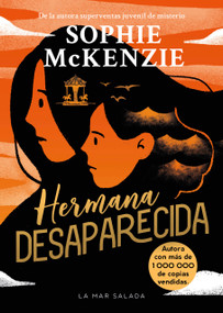 Hermana desaparecida / Sister, Missing by Sophie McKenzie, 9788419898548