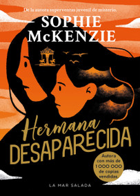 Hermana desaparecida / Sister, Missing by Sophie McKenzie, Sophie McKenzie, 9788419898548