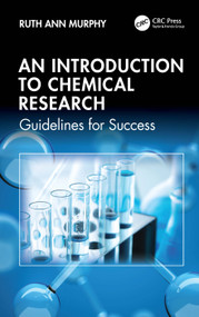 An Introduction to Chemical Research (Guidelines for Success) by Ruth Ann Murphy, 9781032466392