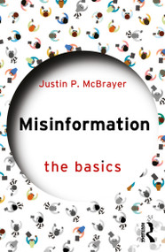 Misinformation: The Basics by Justin P. McBrayer, 9781041006121