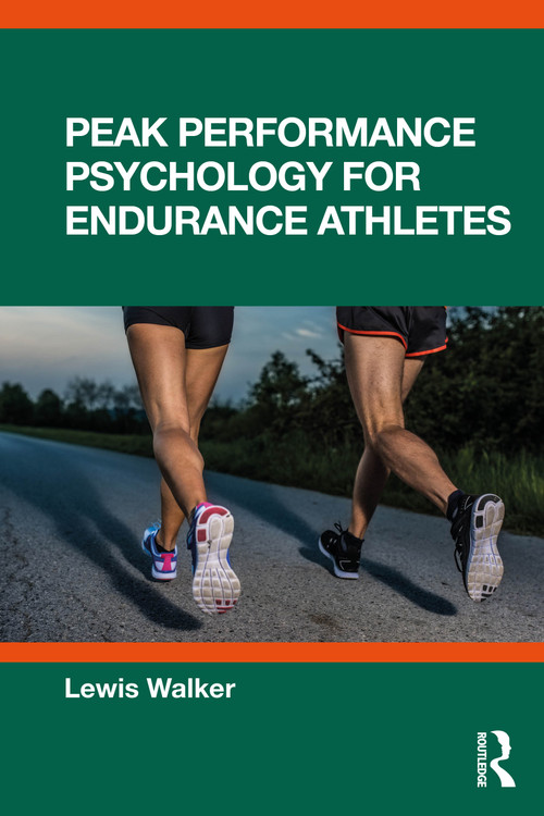 Peak Performance Psychology for Endurance Athletes by Lewis Walker, 9781041103646
