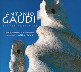 Antonio Gaudí (Master Architect) by Juan Bassegoda Nonell, Melba Levick, 9780789206909
