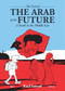 The End of the Arab of the Future (A Youth in the Middle East Vol. 1) by Riad Sattouf, Sam Taylor, 9798875002373