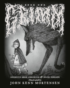 GRIMM (Book One) by John Kenn Mortensen, Benni Bødker, Kenneth Bøgh Andersen, 9798875002236