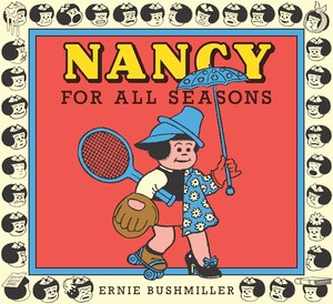 Nancy For All Seasons by Ernie Bushmiller, 9798875002281