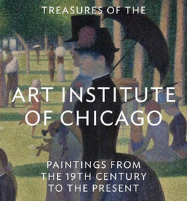 Treasures of the Art Institute of Chicago (Paintings from the 19th Century to the Present) by James Rondeau, 9780789212887