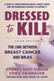 Dressed to Kill (The Link Between Breast Cancer and Bras) - 9780757005466 by Sydney Ross Singer, Soma Grismaijer, Habib Sadeghi, 9780757005466