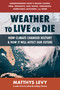 Weather to Live or Die (How Climate Changed History and How It Will Affect Our Future) by Matthys Levy, 9780757005480