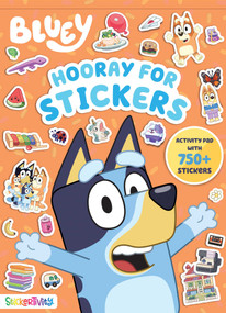 Bluey: Hooray for Stickers by Dienesa Le, 9780794454692
