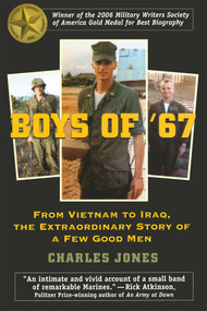 Boys of '67 (From Vietnam to Iraq, the Extraordinary Story of a Few Good Men) by Charles Jones, Anthony Zinni, 9781493096787