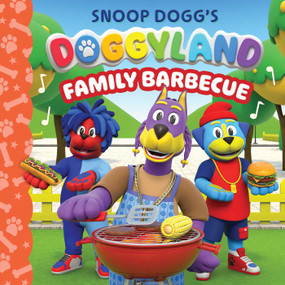 Snoop Dogg's Doggyland: Family Barbecue (A Doggyland Cased Board Book Great Gift for Kids) by Juni Bright, 9781499819366