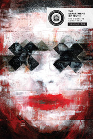 The Department of Truth: The Complete Conspiracy Deluxe Hardcover Book 2 by James Tynion IV, Scott Snyder, Martin Simmonds, Letizia Cadonici, Alison Sampson, Joshua Hixson, Elsa Charretier, Tyler Boss, John Pearson, David Romero, 9781534332560