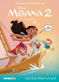 Las Nuevas Aventuras de Moana 2 Vol. 1 (Spanish Language Edition) (Nacida Para Viajar) - 9781545822999 by Sloane Leong, Andrea Greppi, Maria Claudia di Genova, Chris Dickey, Miguel Angel Zapata, Mercedes Guhl, 9781545822999