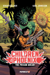 Children of the Phoenix Vol. 5 (The Prison Break) by Oskar Källnerlan, Karl Johnsson, 9781545826393