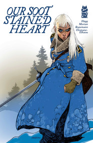 Our Soot Stained Heart by Joni Hägg, Stipan Morian, Stipan Morian, Ropemann, Hassan Otsmane-Elhaou, 9781545826539