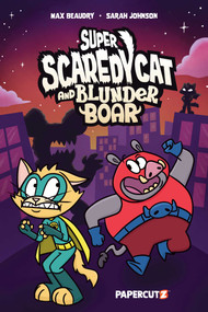 Super Scaredy Cat and Blunder Boar - 9781545827406 by Max Beaudry, Sarah Johnson