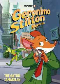 Geronimo Stilton Reporter Vol. 22 (The Gator Samaritan) by Geronimo Stilton, 9781545827437