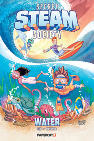 Secret S.T.E.A.M. Society: Water by Kanani K.M. Lee, Gabriel Mayorga, Justin Birch, 9781545827550