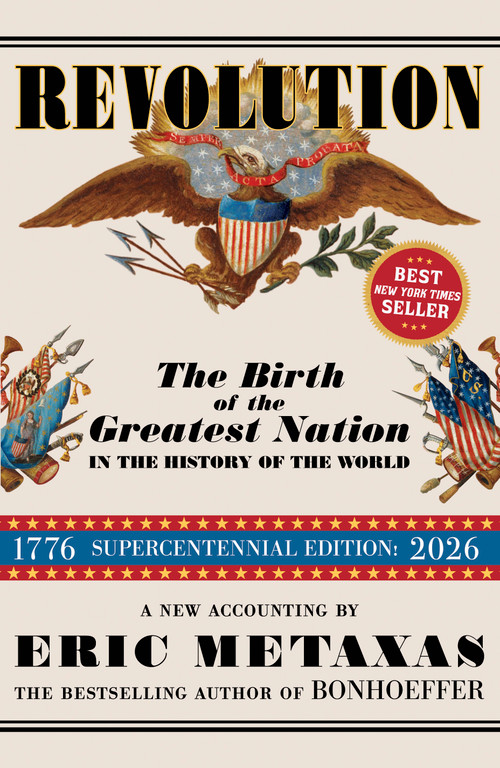 Revolution (The Birth of the Greatest Nation in the History of the World) by Eric Metaxas, 9781631440885