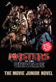 Masters of the Universe (Film): The Junior Novel by Steve Behling, Mattel, 9781640366046