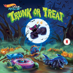 Hot Wheels Let's Race: Trunk or Treat? by Steve Behling, Kirk Parrish, 9781640366107