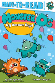 Og Rescues Bop! (Ready-to-Read Pre-Level 1) - 9781665972833 by Ame Dyckman, Elio, 9781665972833
