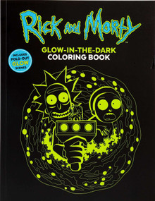 Rick and Morty Glow-in-the-Dark Coloring Book by Editors of Thunder Bay Press, 9781667211107