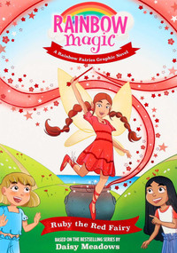 Rainbow Magic Rainbow Fairies #1: Ruby the Red Fairy Graphic Novel by Daisy Meadows, Claudia Giuliani, Erika Turner, 9781667211688