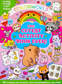 ColorWorld: The Cutest Activity Book Ever! (Color! Activities & 50+ stickers! With Mazes, Dot-to-Dots, Spot-the-Differences, and More!) by Editors of Silver Dolphin Books, 9781667212913