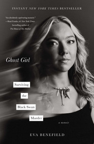 Ghost Girl (Surviving the Black Swan Murder-A Memoir) - 9781668043356 by Eva Benefield