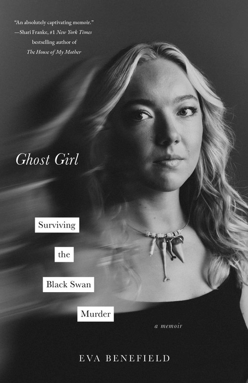 Ghost Girl (Surviving the Black Swan Murder-A Memoir) - 9781668043356 by Eva Benefield