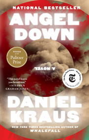 Angel Down (Pulitzer Prize Winner) (A Novel) - 9781668068519 by Daniel Kraus