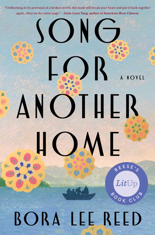 Song for Another Home (A Novel) by Bora Lee Reed, 9781668096321